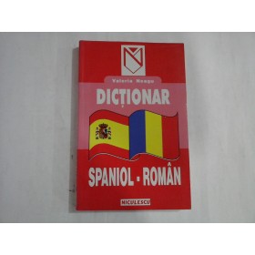 DICTIONAR SPANIOL-ROMAN  -  VALERIA NEAGU